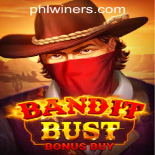 Experience Thrills with BanditBustBonusBuy at PHLWINner Casino