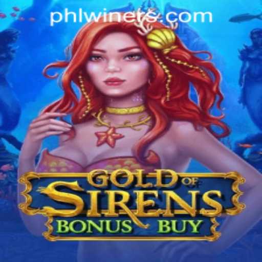 Discover the Allure of GoldofSirensBonusBuy at PHLWINner Casino