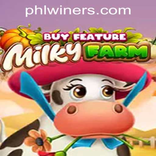 Exploring the Thrills of MilkyFarmBuyFeature at PHLWINner Casino