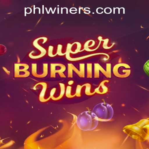 Exploring SuperBurningWins at PHLWINner Casino