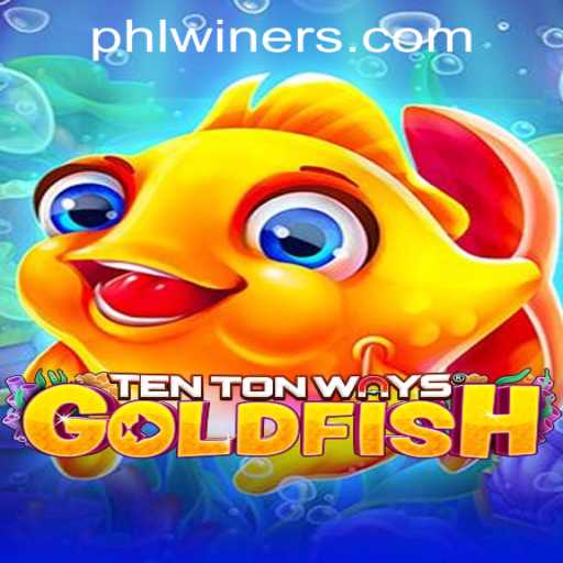 Experience the Excitement of TenTonWaysGoldfish at PHLWINner Casino